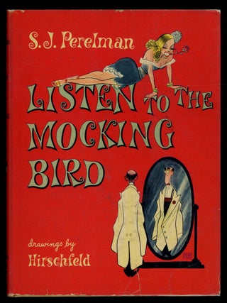 Item #620766 Listen to the Mocking Bird. S. J. PERELMAN