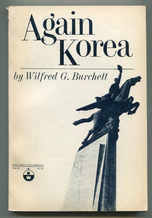 Item #620821 Again Korea. Wilfred G. BURCHETT