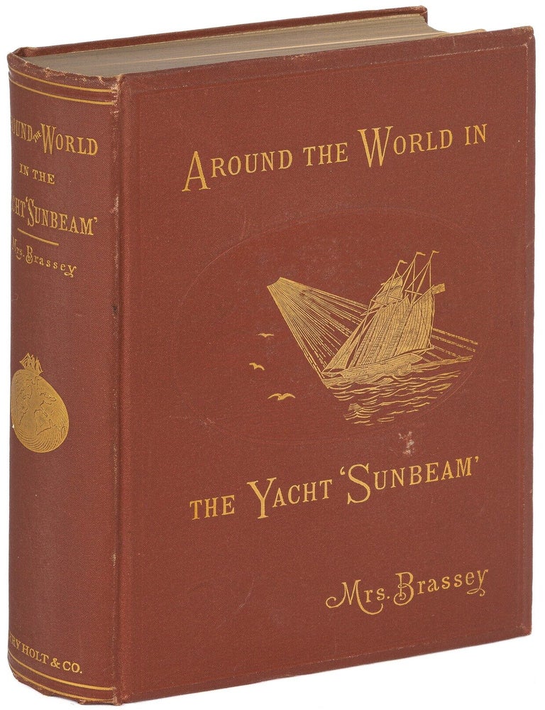 Around the World in The Yacht Sunbeam: Our Home on the Ocean for Eleven Months. BRASSEY Mrs, Anna.