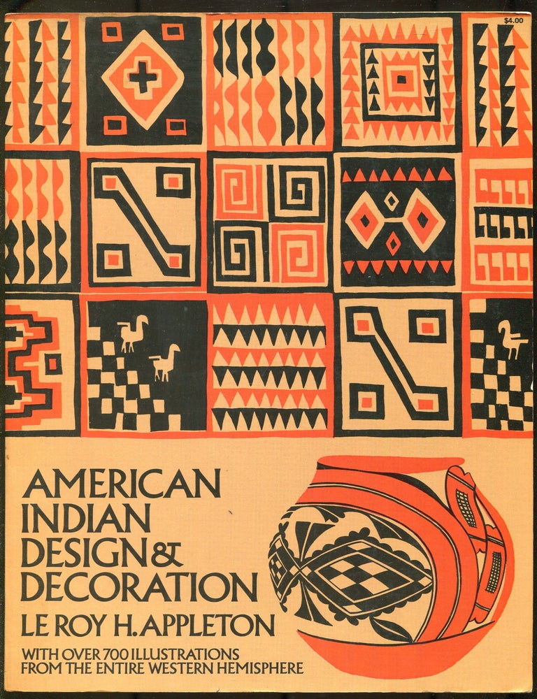 Item #620841 American Indian Design and Decoration. Le Roy H. APPLETON.