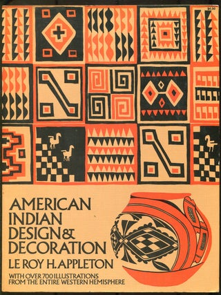 Item #620841 American Indian Design and Decoration. Le Roy H. APPLETON