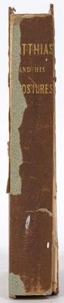 Matthias and His Impostures: or, the Progress of Fanaticism. Illustrated in the Extraordinary Case of Robert Matthews, and Some of His Forerunners and Disciples