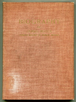 Item #621299 Biography of James Boyce: Pioneer Builder of Muncie, Indiana. A. E. BOYCE