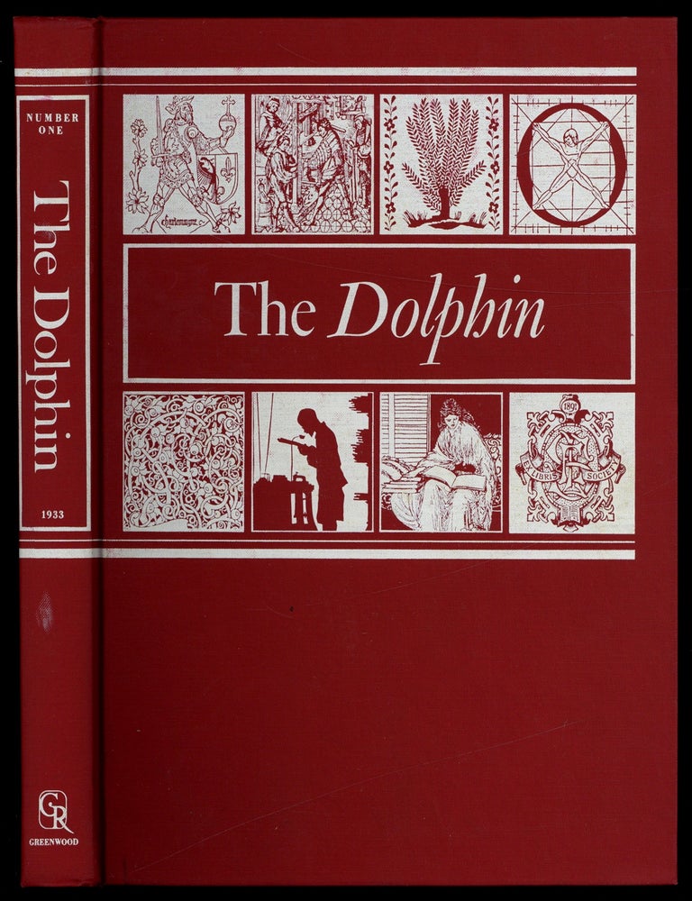 Item #621317 [Facsimile]: The Dolphin: A Periodical for All People Who Find Pleasure in Fine Books &ndash; Number One, 1933