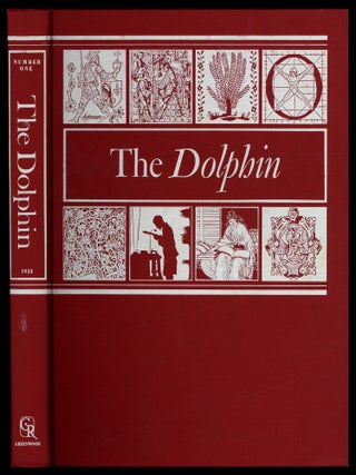 Item #621317 [Facsimile]: The Dolphin: A Periodical for All People Who Find Pleasure in Fine...