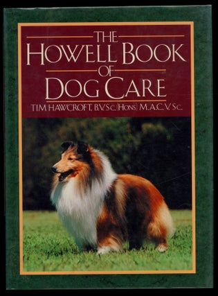 Item #621321 The Howell Book of Dog Care. Tim HAWCROFT