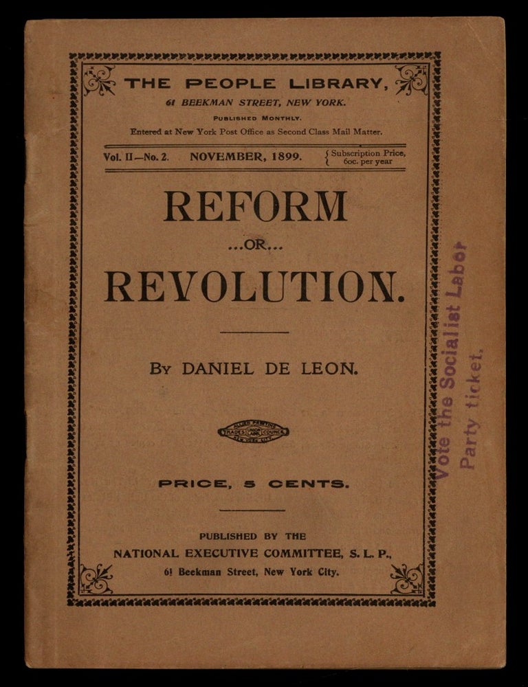 Reform or Revolution [issued as] The People Library &ndash; Vol II, No. 2, November 1899. Daniel De LEON.