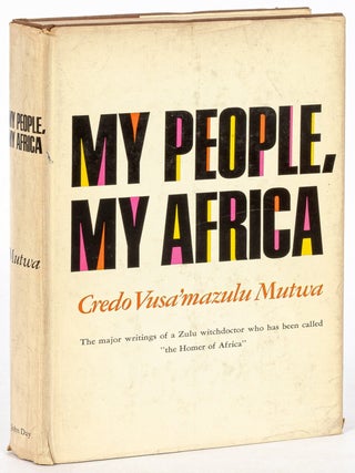 Item #621361 My People, My Africa. Credo Vusa'mazulu MUTWA