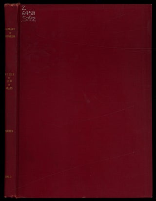Item #621447 Guide to the Law and Legal Literature of Spain. Edwin M. BORCHARD, Thomas W. Palmer Jr