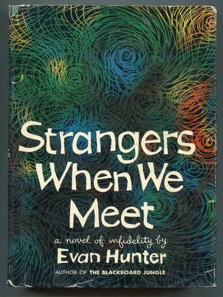 Item #621489 Strangers When We Meet. Evan HUNTER