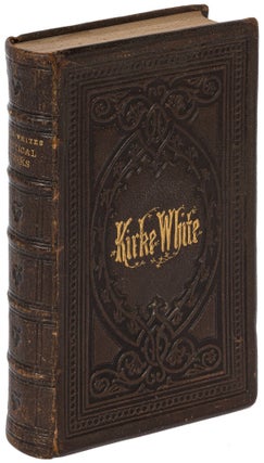 Item #621499 Poetical Works and Remains of Henry Kirke White. Henry Kirke WHITE