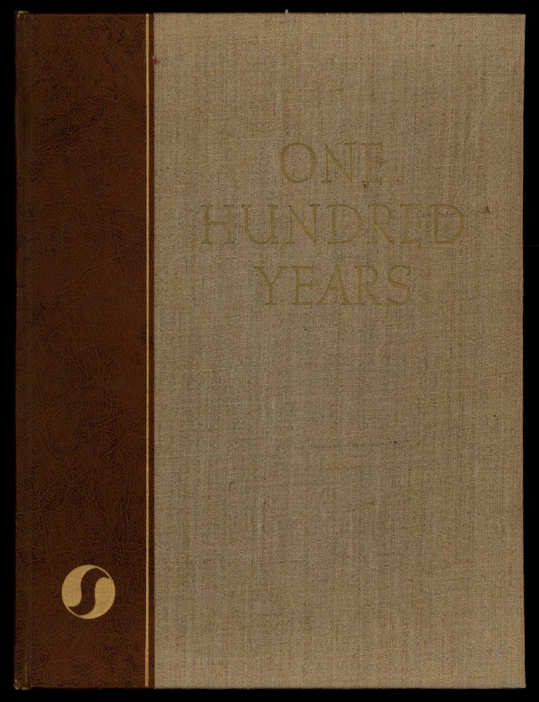 Item #621575 One Hundred Years: Being a History of the First One Hundred Years of the Printing Firm of Schneidereith & Sons, in the City of Baltimore