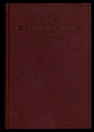Item #621577 The Religious Mind: A Psychological Study of Religious Experience. C. K. MAHONEY