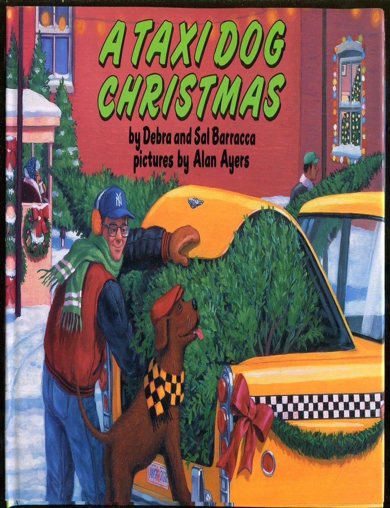 Item #621655 A Taxi Dog Christmas. Debra and Sal BARRACCA.