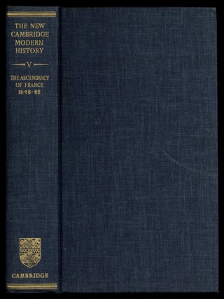 Item #621782 The New Cambridge Modern History. Volume V: The Ascendancy of France, 1648-88. F. L....