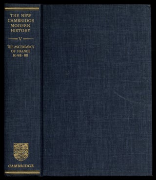 Item #621782 The New Cambridge Modern History. Volume V: The Ascendancy of France, 1648-88. F. L....