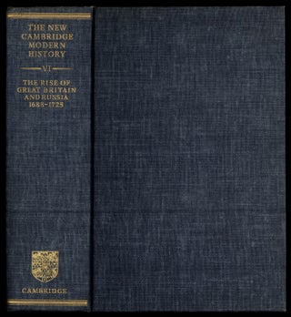 Item #621784 The New Cambridge Modern History. Volume VI: The Rise of Great Britain and Russia,...