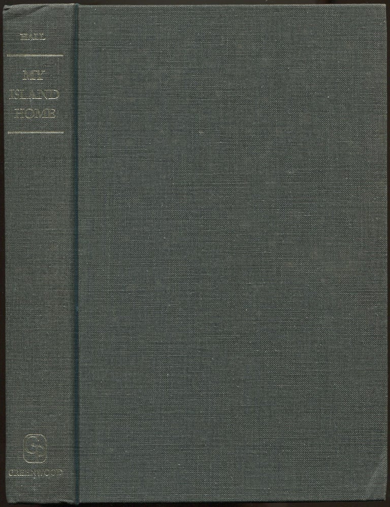 Item #621812 My Island Home: An Autobiography. James Norman HALL.