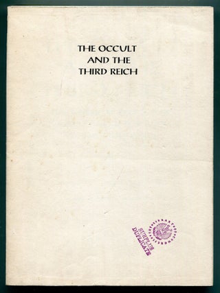 Item #621831 The Occult and The Third Reich: The Mystical Origins of Nazism and the Search for...