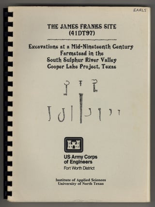 Item #621846 The James Franks Site (41DT97): Excavations at a Mid-Nineteenth Farmstead in the...