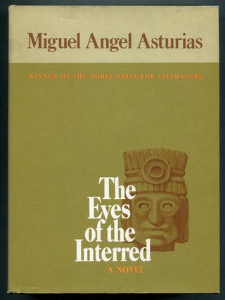 Item #621890 The Eyes of the Interred. Miguel Angel ASTURIAS