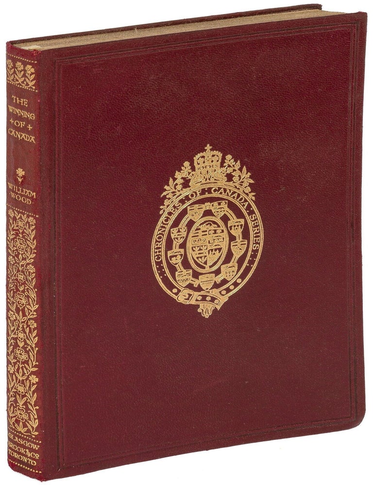 Item #622022 The Winning of Canada: A Chronicle of Wolfe(Chronicles of Canada). William WOOD.