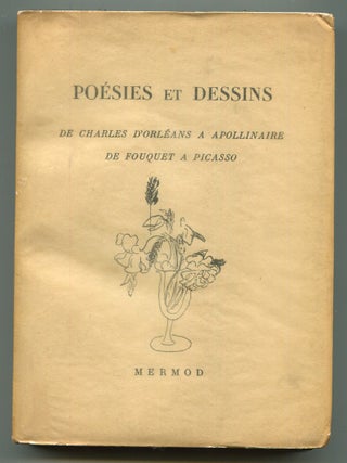 Item #622066 Po&eacute;sies et Dessins: De Charles d'Orl&eacute;ans Apollinaire de Fouquet Picasso