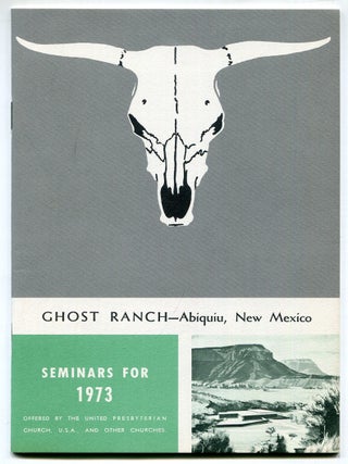 Item #622108 [Cover title]: Ghost Ranch - Ab&iacute;gu&iacute;u, New Mexico. Seminars for 1973
