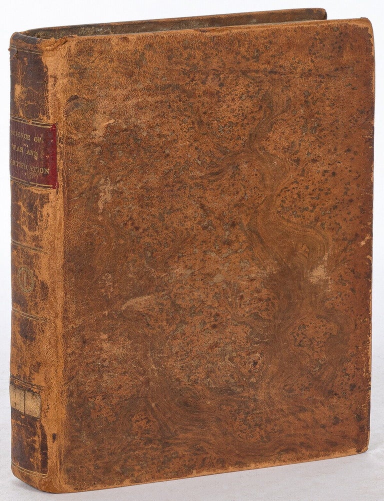 A Treatise on the Science of War and Fortification (Volume One Only. Gay de Vernon, John Michael.