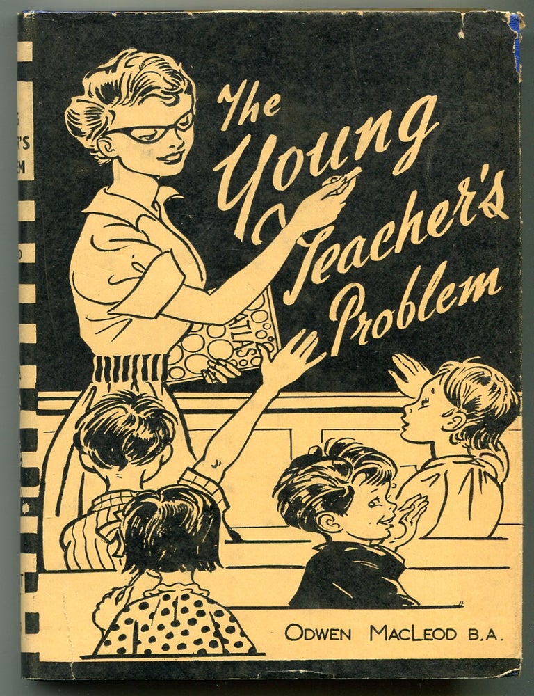 Item #622223 The Young Teacher's Problem. Owen MacLEOD.