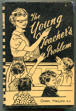 Item #622223 The Young Teacher's Problem. Owen MacLEOD