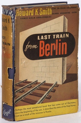 Item #622224 Last Train from Berlin. Howard K. SMITH