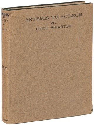 Item #622263 Artemis to Actaeon and Other Verse. Edith WHARTON