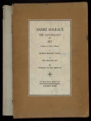 The Psychology of Art: Complete in Three Volumes: I: Museum Without Walls, II: The Creative Act, III: Twilight Of The Absolute (The Bollingen Series XXIV)