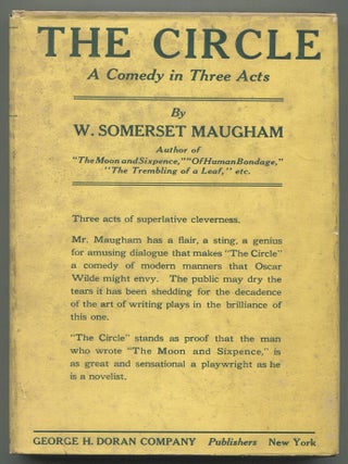 Item #622387 The Circle: A Comedy in Three Acts. W. Somerset MAUGHAM