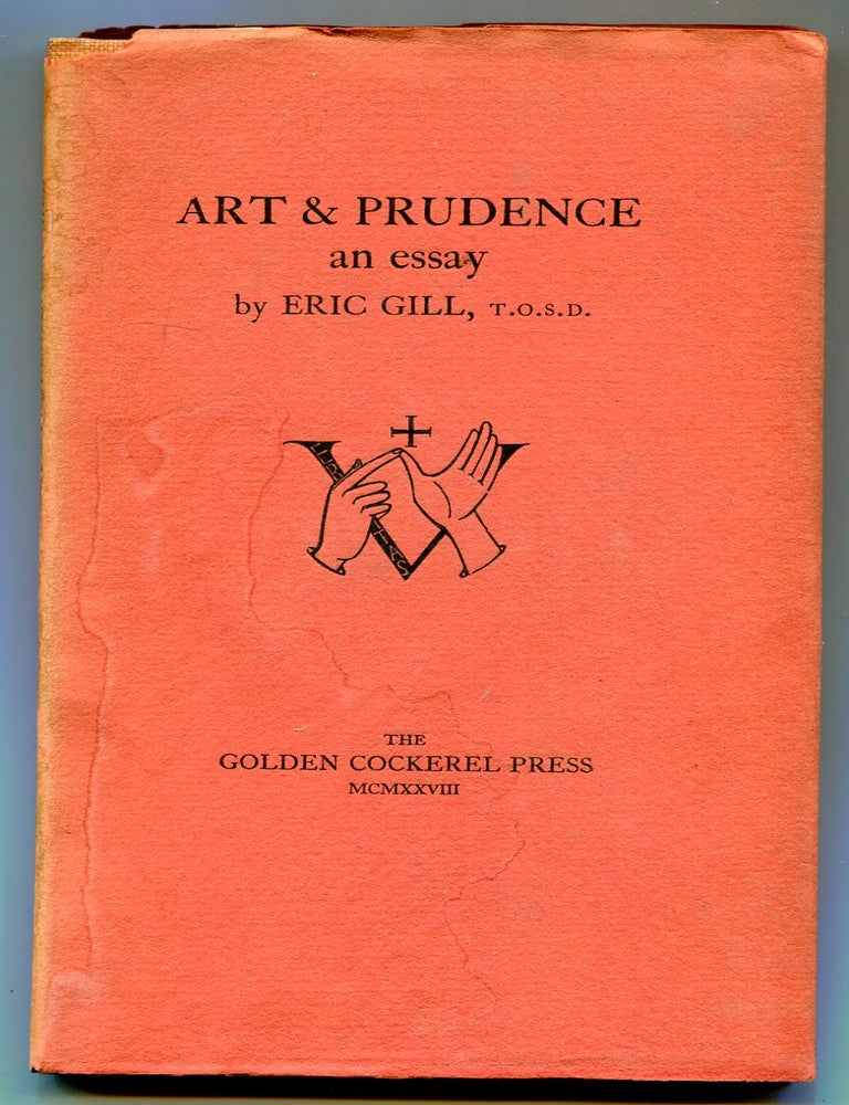 Art & Prudence: An Essay. Eric GILL.
