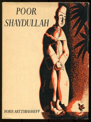 Item #622540 Poor Shaydullah. Boris ARTZYBASHEFF, told, illustrated by