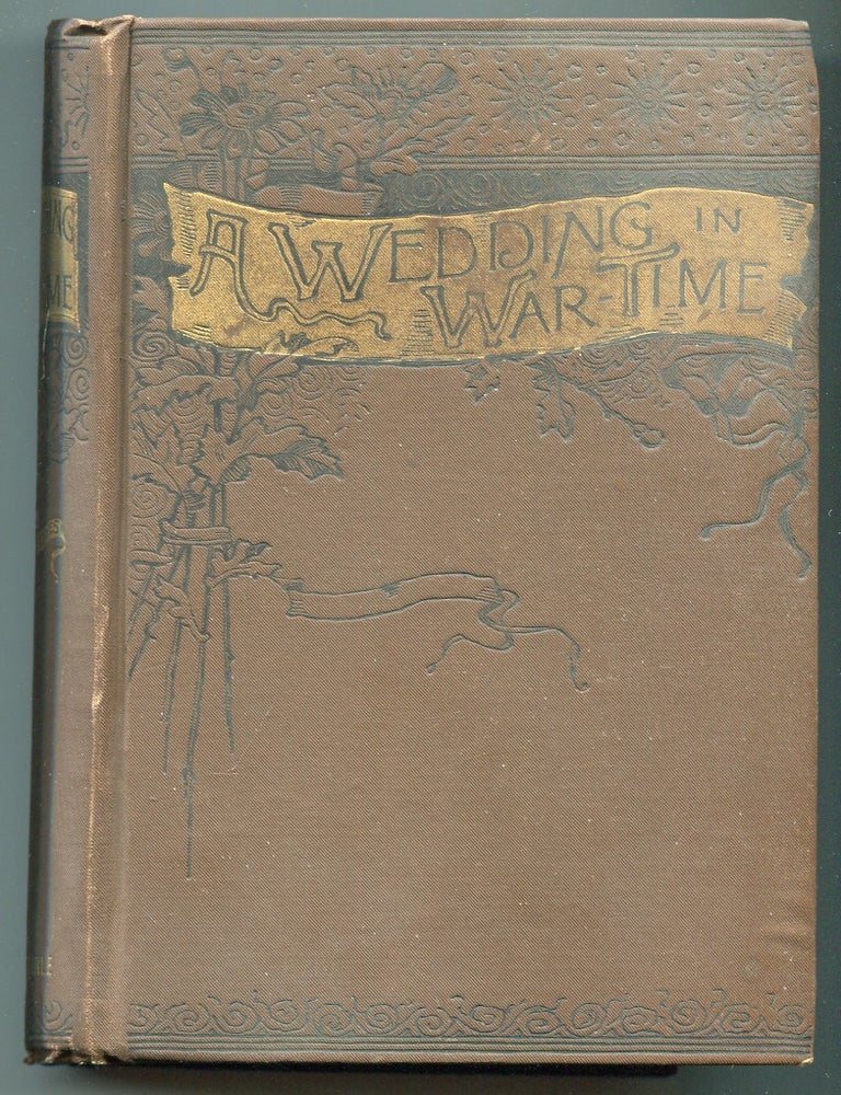 A Wedding in War Time. Emory James HAYNES.