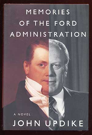 Item #62279 Memories of the Ford Administration. John UPDIKE.