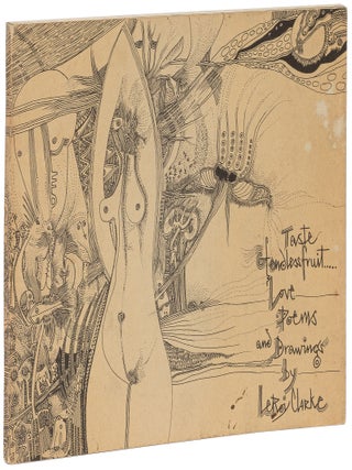 Item #622890 Taste of Endless Fruit .... Love Poems and Drawings. LeRoy CLARKE