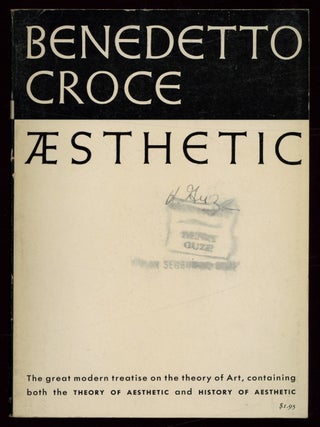 Item #622907 Aesthetic As science of expression and general linguistic. Benedetto CROCE