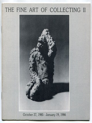 Item #623008 The Fine Art of Collecting II - October 27, 1985 - January 19, 1986. Geoffrey...