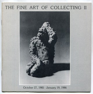 Item #623008 The Fine Art of Collecting II - October 27, 1985 - January 19, 1986. Geoffrey...