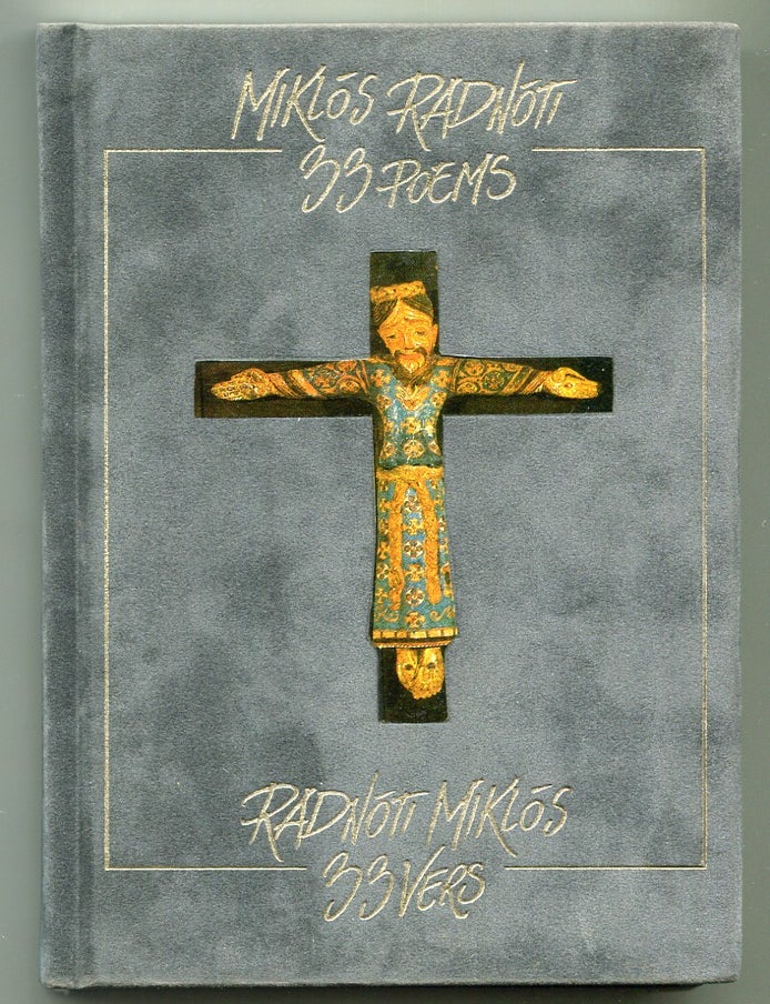 Item #623040 33 Poems / 33 Vers. Mikl&oacute;s / Radnoti Miklos RADN&Oacute;TI.