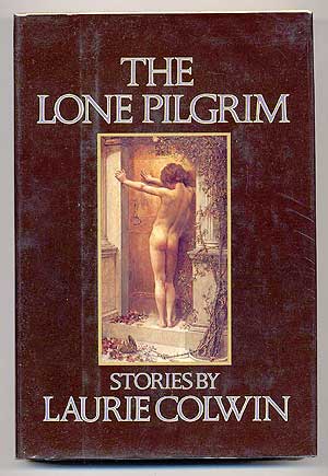 Item #62307 The Lone Pilgrim. Laurie COLWIN.