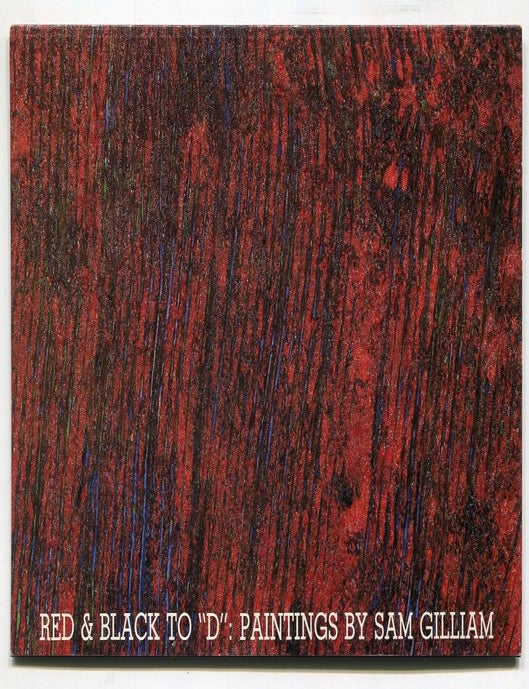 Item #623095 [Invitation]: Red & Black to "D": Paintings by Sam Gilliam. Sam GILLIAM.