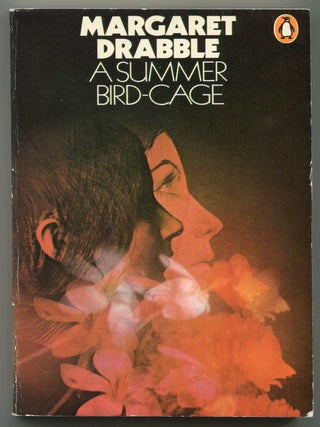 A Summer Bird-Cage. Margaret DRABBLE.