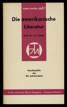 Item #623282 Die amerikanische Literatur. J. F. CAHEN