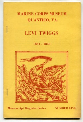 Item #623350 Register of the Levi Twiggs Papers, 1835-1850 in the United States Marine Corps...
