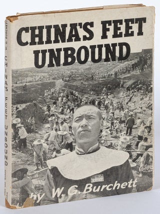 Item #623444 China's Feet Unbound. Wilfred G. BURCHETT